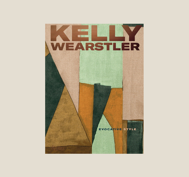 KELLY WEARSTLER - EVOCATIVE STYLE